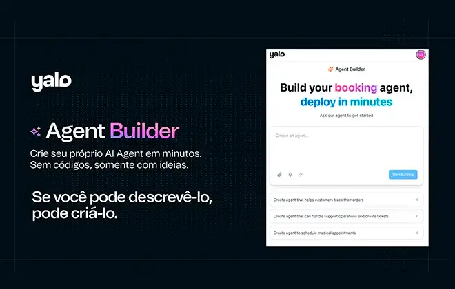 Agent Builder: Yalo lança ferramenta que pode criar agentes inteligentes em menos de 5 minutos